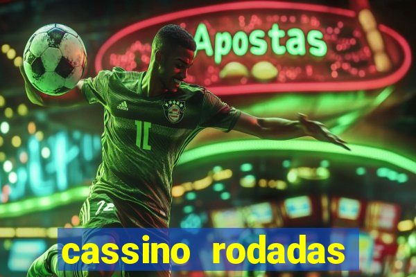 cassino rodadas gratis sem deposito